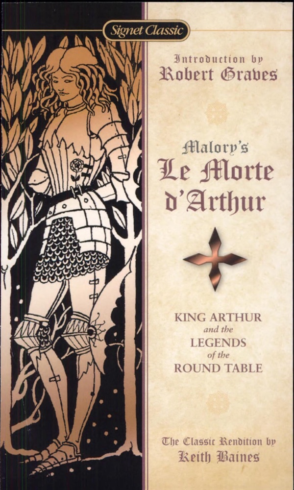 Le Morte d'Arthur: King Arthur and the Legends of the Round Table
