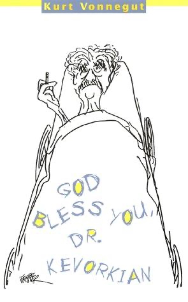 God Bless You, Dr. Kevorkian