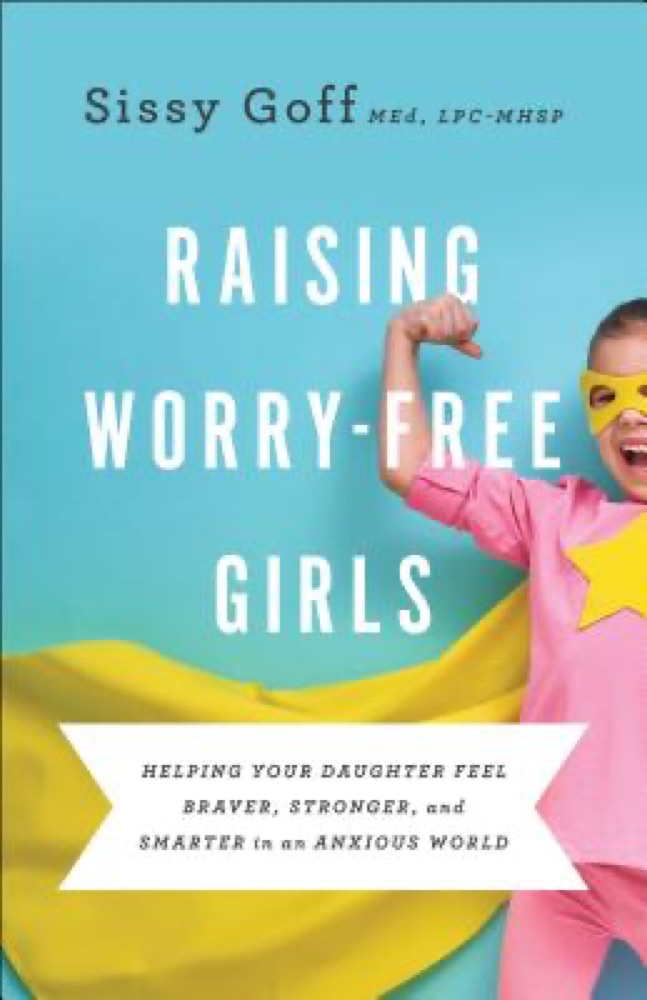 Raising Worry-Free Girls: Helping Your Daughter Feel Braver, Stronger, and Smarter in an Anxious World | Parenting Guide | Help Your Girl Overcome Anxiety & Improve Mental Health