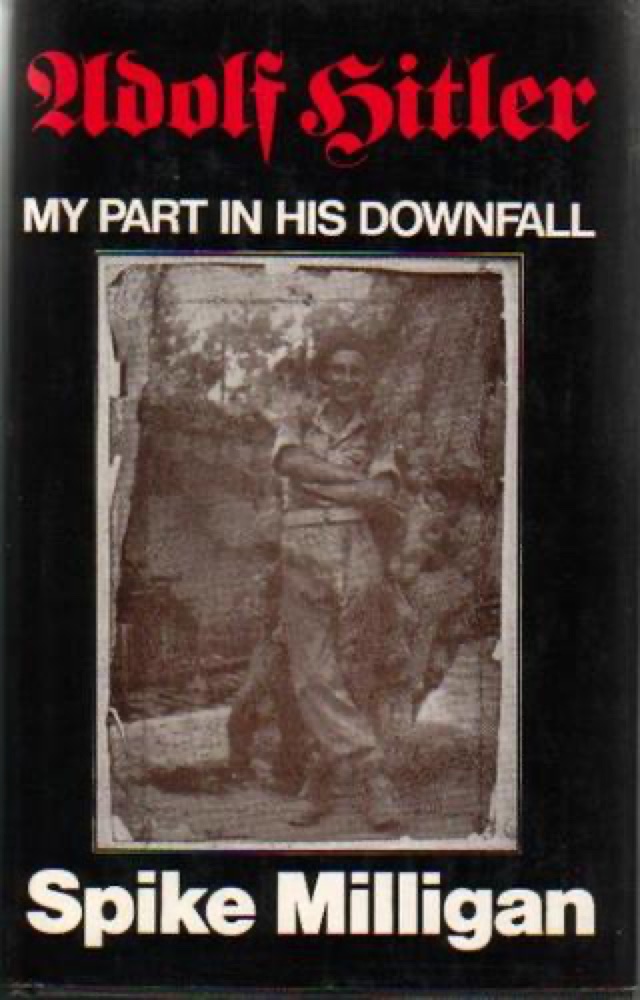 Adolf Hitler: My Part in His Downfall