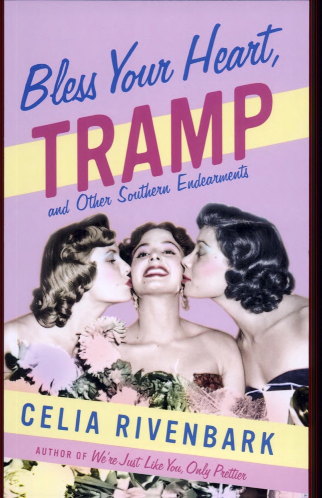 Bless Your Heart, Tramp: And Other Southern Endearments