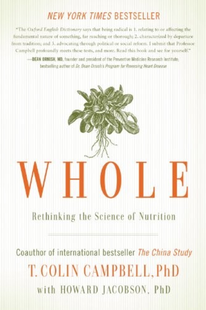 Whole: Rethinking the Science of Nutrition