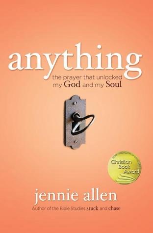 Anything: The Prayer That Unlocked My God and My Soul