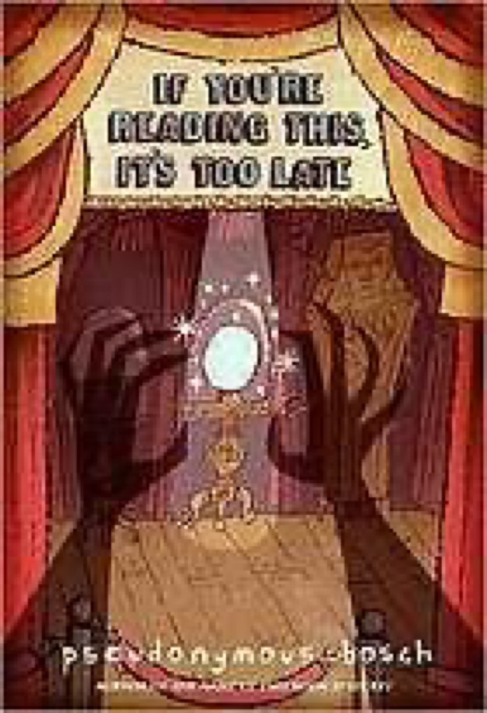If You're Reading This, It's Too Late