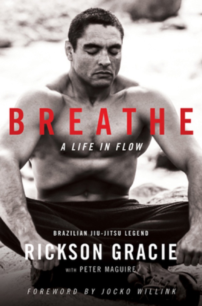 Breathe: A Life in Flow – A New York Times Bestselling Memoir of Martial Arts and Personal Growth