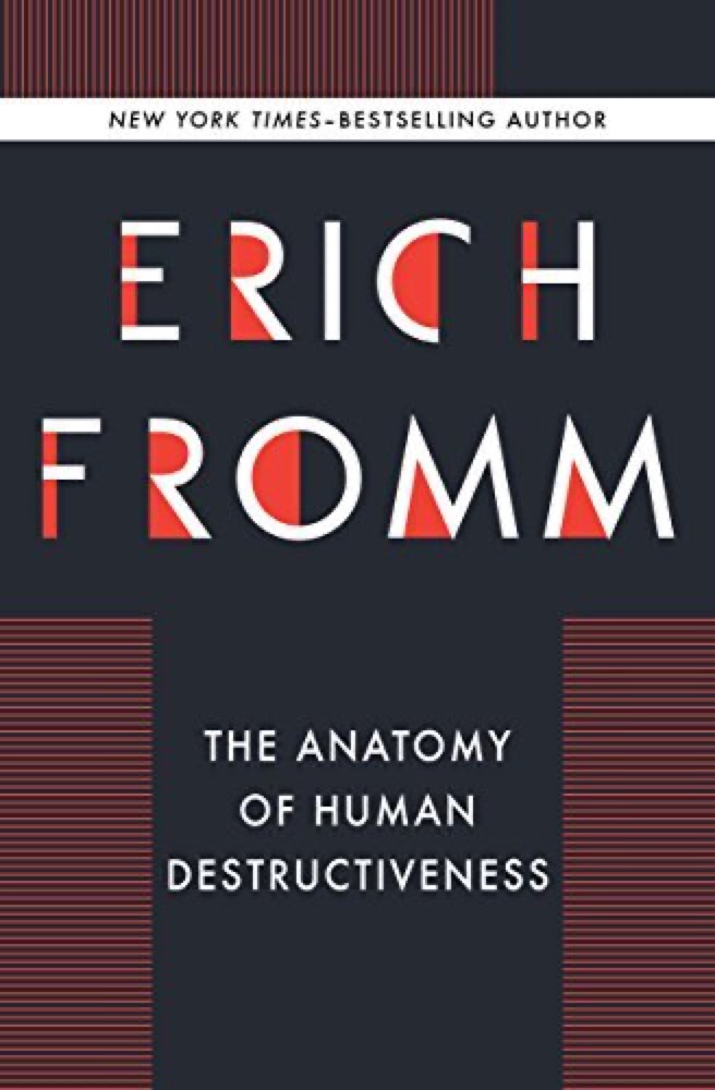 The Anatomy of Human Destructiveness