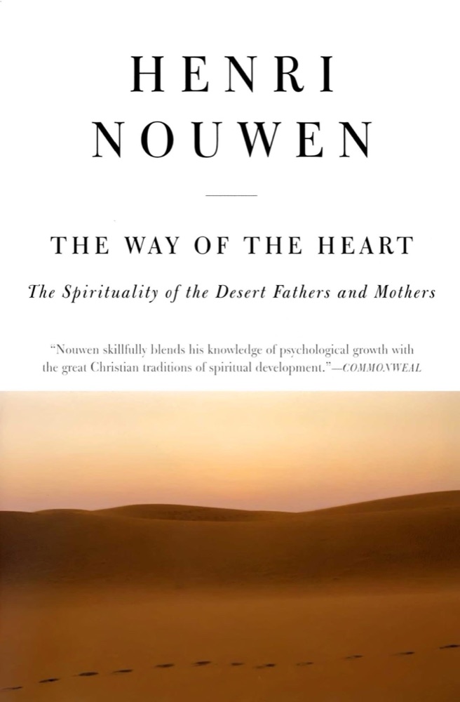 The Way of the Heart: A Study of Contemplative Prayer and Inner Devotion