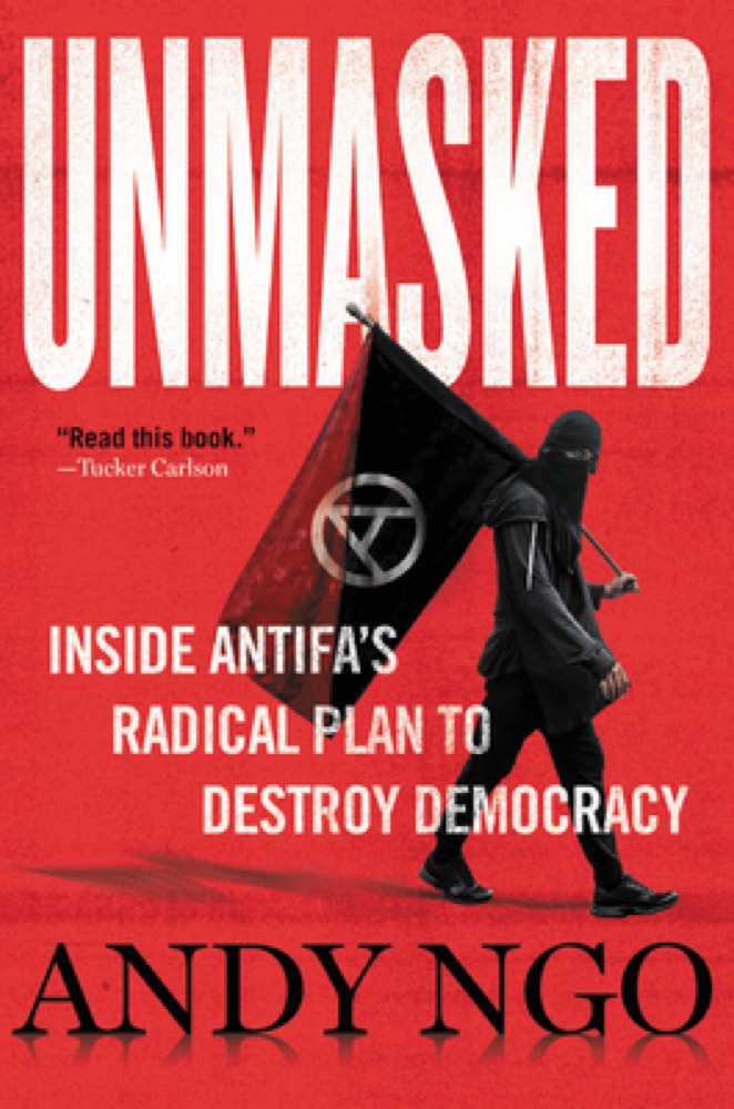 Unmasked: Inside Antifa's Radical Plan to Destroy Democracy