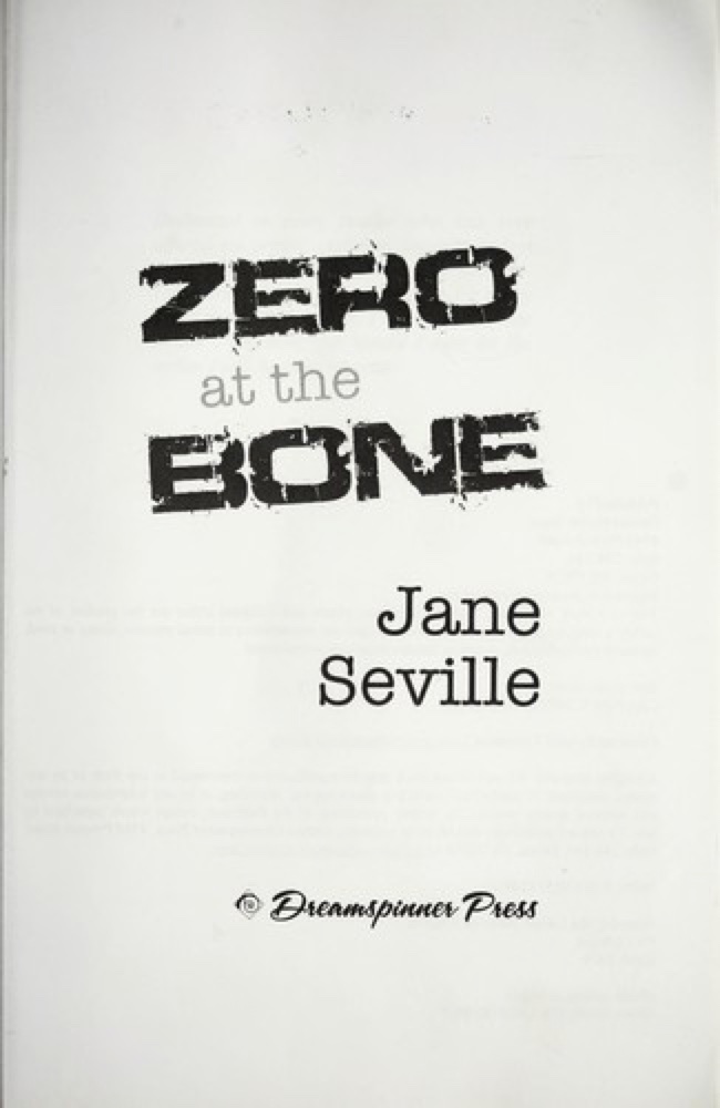 Zero at the Bone