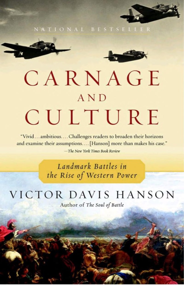Carnage and Culture: Landmark Battles in the Rise of Western Power