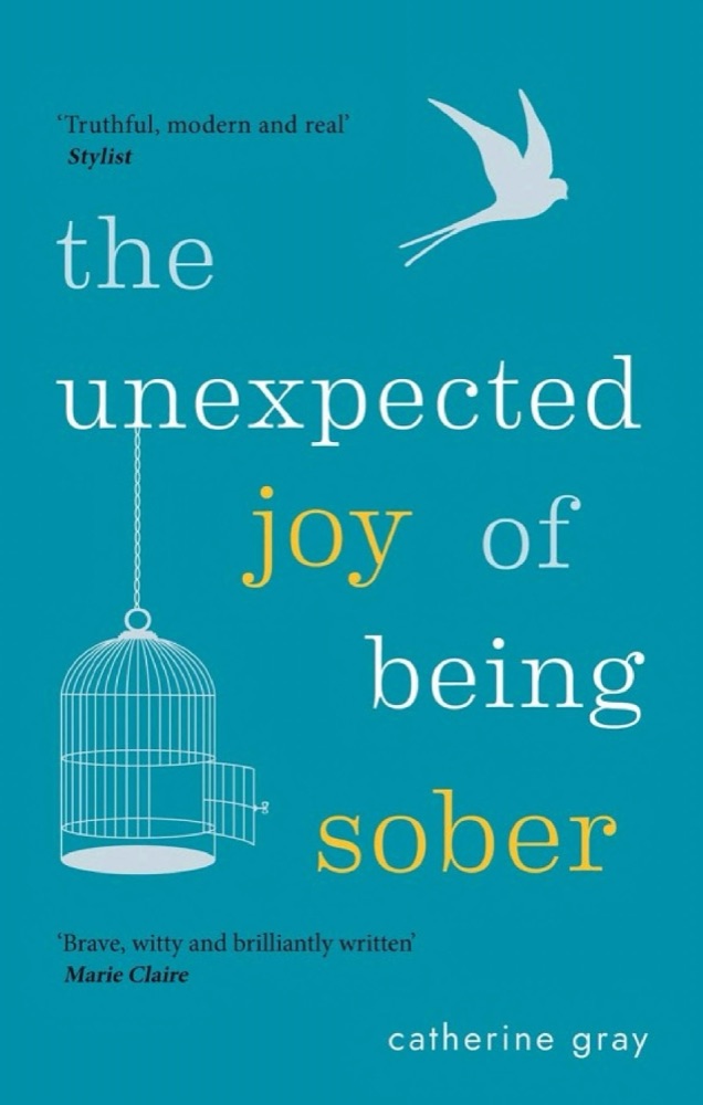 The Unexpected Joy of Being Sober