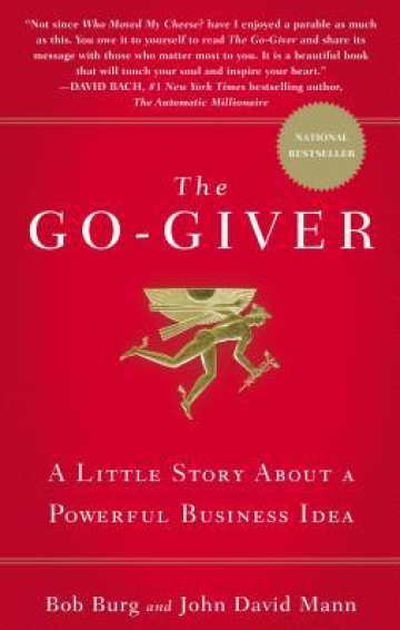 The Go-Giver: A Little Story About a Powerful Business Idea