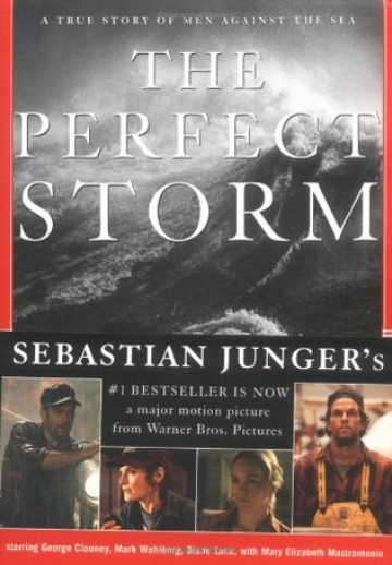 The Perfect Storm: A True Story of Men Against the Sea