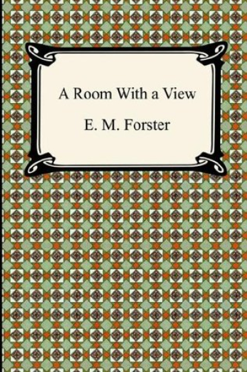 30 Quotes From A Room With A View By E M Forster