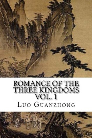 Romance of the Three Kingdoms, Vol. 1: (with footnotes and maps) (Romance of the Three Kingdoms (with footnotes and maps))