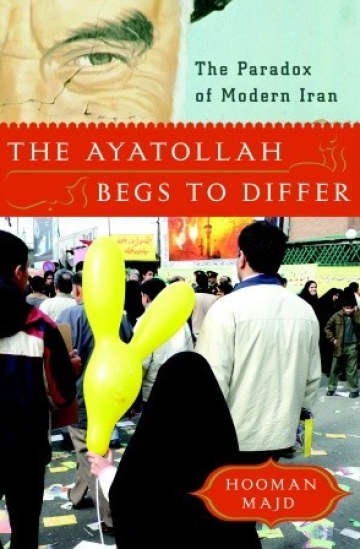 The Ayatollah Begs to Differ: The Paradox of Modern Iran