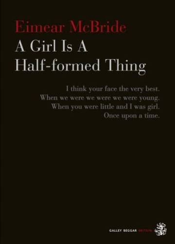 A Girl Is a Half-formed Thing