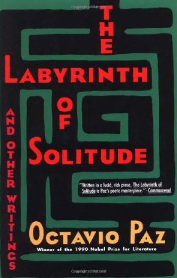 The Labyrinth of Solitude and Other Writings