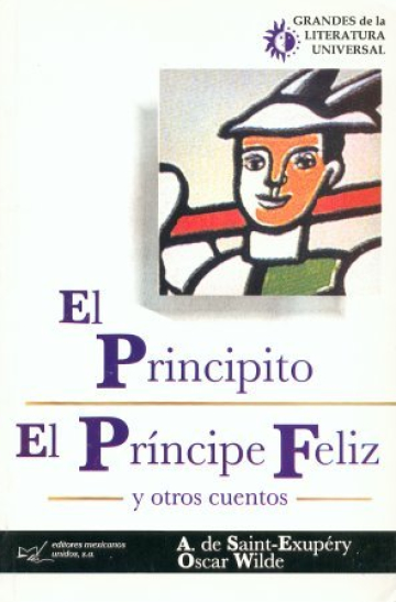 El Principito, El Príncipe feliz y otros cuentos