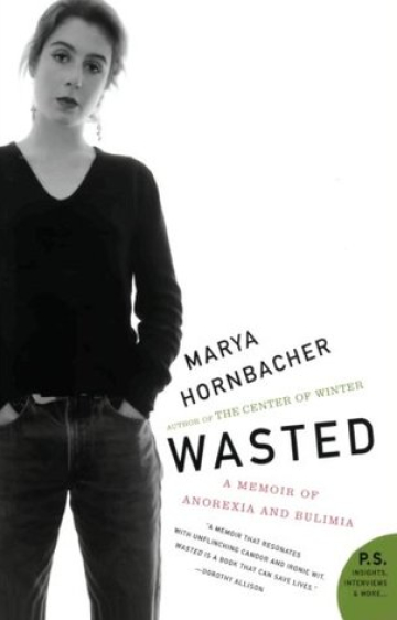 Wasted: A Memoir of Anorexia and Bulimia