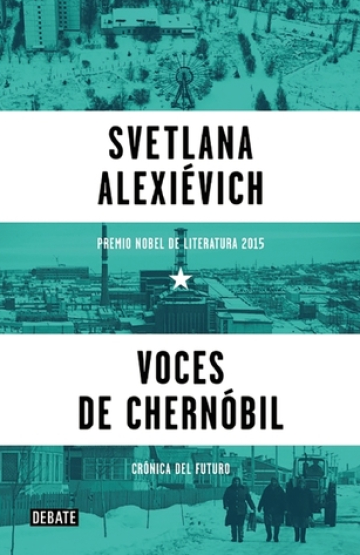 Voces de Chernóbil: Crónica del futuro