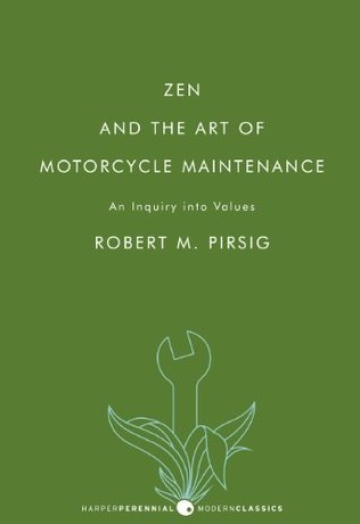 Zen and the Art of Motorcycle Maintenance