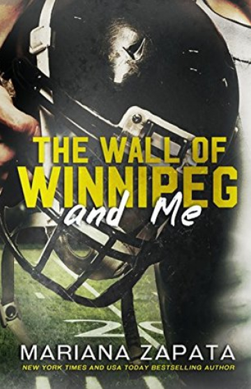 The Wall of Winnipeg and Me