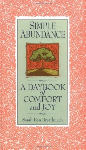 Simple Abundance:  A Daybook of Comfort and Joy