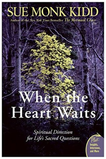 When the Heart Waits: Spiritual Direction for Life's Sacred Questions