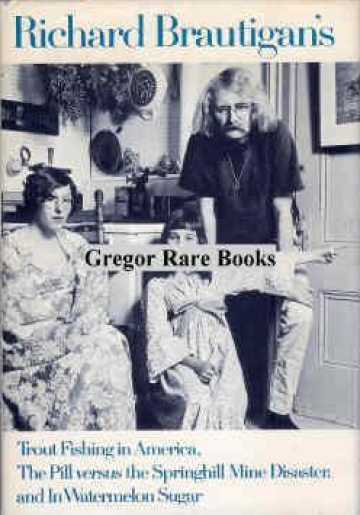 Trout Fishing in America / The Pill vs. the Springhill Mine Disaster / In Watermelon Sugar