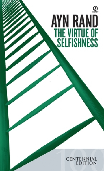 The Virtue of Selfishness: A New Concept of Egoism