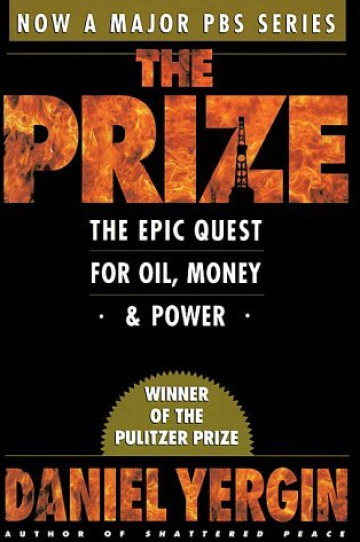 The Prize: The Epic Quest for Oil, Money, and Power