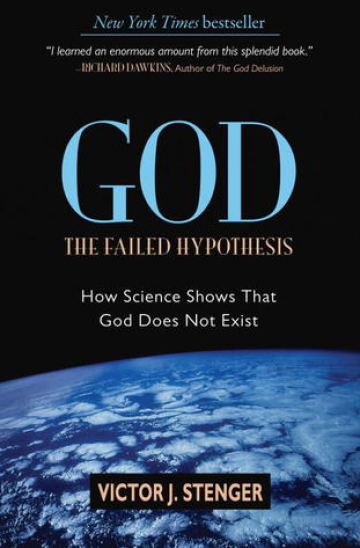 God: The Failed Hypothesis: How Science Shows That God Does Not Exist