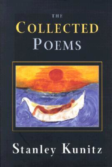 The Collected Poems of Stanley Kunitz