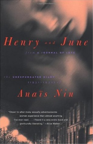 Henry and June: From "A Journal of Love"--The Unexpurgated Diary of Anaïs Nin