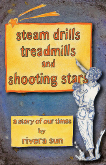 Steam Drills, Treadmills and Shooting Stars - a story of our times -