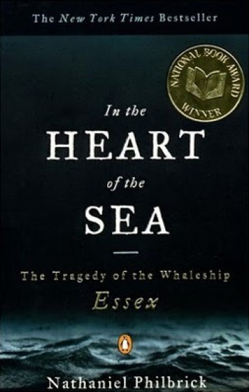 In the Heart of the Sea: The Tragedy of the Whaleship Essex