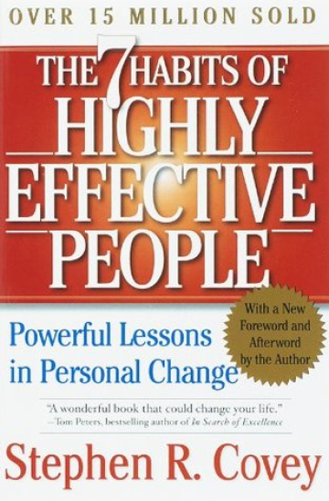 The 7 Habits of Highly Effective People: Powerful Lessons in Personal Change