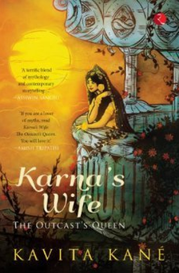 Karna's Wife: The Outcast's Queen