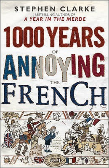 1000 Years of Annoying the French