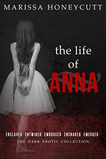 The Life of Anna: The Complete Story